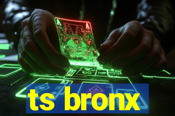 ts bronx